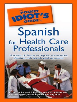 The Pocket Idiot's Guide to Spanish for Health Care Professi - ebook